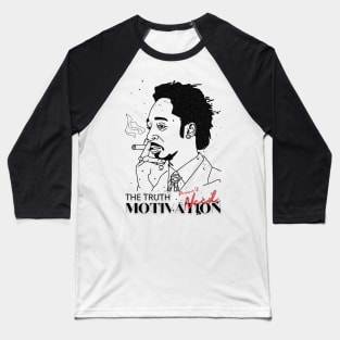 Katt Williams - The Truth Doesn't need Motivation Baseball T-Shirt